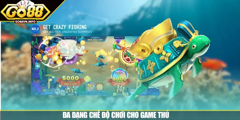 Đa dạng chế độ chơi cho game thủ