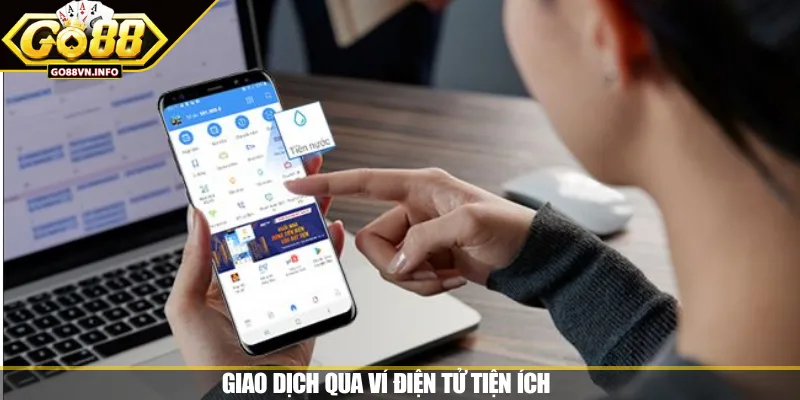 Giao dịch qua ví điện tử tiện ích