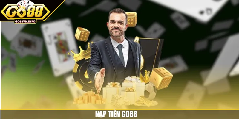 Nạp Tiền Tại GO88 An Toàn, Duyệt Nhanh Chỉ Với 2 Phút