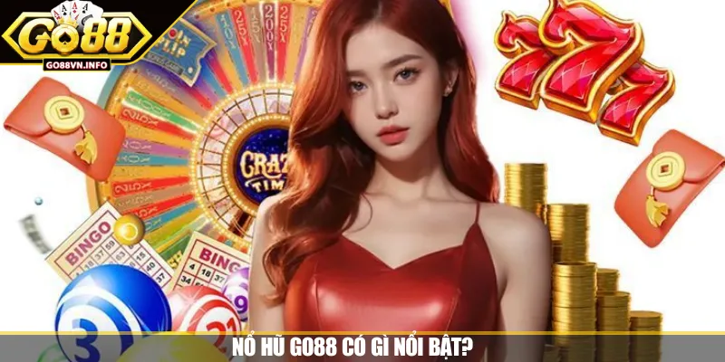 Nổ hũ GO88 có gì nổi bật?