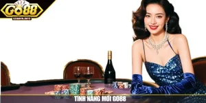 Tính Năng Mới GO88 Nổi Bật Và Đặc Sắc Nhất Năm 2026