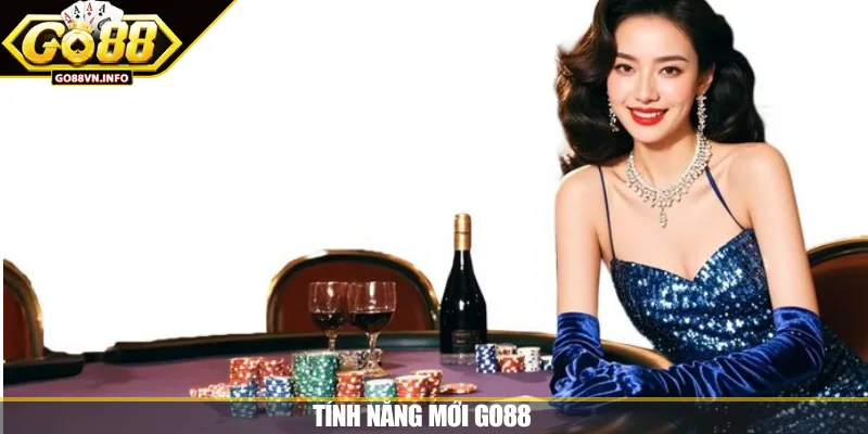 Tính Năng Mới GO88 Nổi Bật Và Đặc Sắc Nhất Năm 2026
